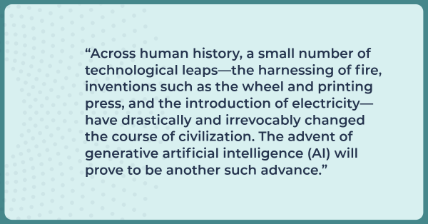 A small number of tech leaps have changed civilization. The advent of generative AI will prove to be another advance.
